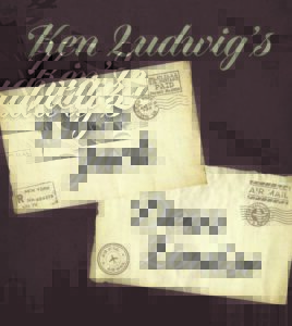 Image of older letters with the title Ken Ludwig's Dear Jack, Dear Louise