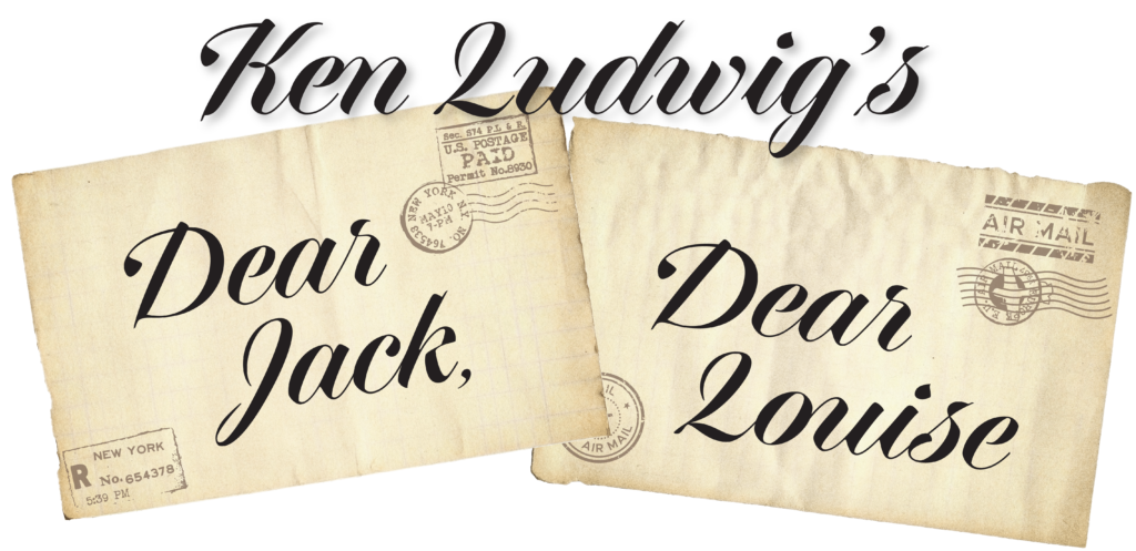 Image of two envelopes, one that says Dear Jack and another that says Dear Louise with the author, Ken Ludwig's name above